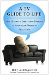 A TV Guide to Life - Jeff Alexander