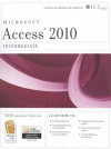 Microsoft Access 2010, Intermediate [With CDROM] - Don Tremblay