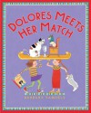 Dolores Meets Her Match - Barbara Samuels