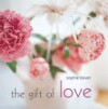 Gift Of Love - Sophie Bevan