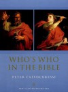 Who's Who in the Bible: New Illustrated Edition - Peter Calvocoressi