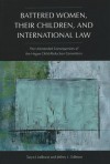 Battered Women, Their Children, and International Law: The Unintended Consequences of the Hague Child Abduction Convention - Commas Lindhorst, Jeffrey L. Edleson