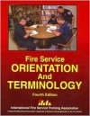 Fire Service Orientation and Terminology - International Fire Service Training Asso, Lynne Murnane