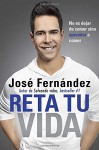 Reta Tu Vida: No es dejar de comer SINO aprender a comer (Spanish Edition) - José Fernandez