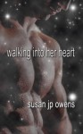 Walking Into Her Heart (A First Realm Novel) - Susan J.P. Owens