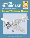 Hawker Hurricane: An Insight into Owning, Restoring, Servicing and Flying Britain's Classic World War II Fighter - Paul Blackah