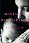 Rakas lapsi - Marianne Fredriksson