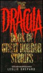 The Dracula Book of Great Horror Stories - Leslie Shepard