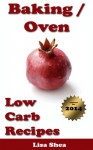 Baking / Oven Low Carb Recipes - Lisa Shea