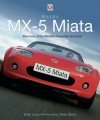 Mazda MX-5 Miata – The book of the world’s favourite sportscar - Brian Long