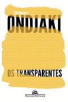 Os Transparentes - Ondjaki