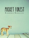 Pocket Forest - Kimberly Karalius