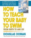 How to Teach Your Baby to Swim (The Gentle Revolution Series) - Douglas Doman