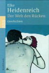 Der Welt den Rücken - Elke Heidenreich