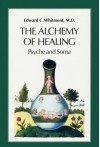 The Alchemy of Healing: Psyche and Soma - Edward C. Whitmont