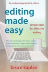 Editing Made Easy: Simple Rules for Effective Writing - Bruce Kaplan