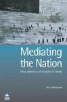 Mediating The Nation (Ucl) - Mirca Madianou