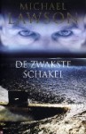 De zwakste schakel - Mike Lawson, Michael Lawson, Joost van der Meer, William Oostendorp