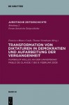 Transformation von Diktaturen in Demokratien und Aufarbeitung der Vergangenheit: Humboldt-Kolleg an der Universidad Pablo de Olavide 7. Bis 9. Februar 2008 - Francisco Muñoz Conde, Barbara C. Steininger