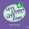 Let's Chant, Let's Sing Audio CD 6: Audio CD 6 - Carolyn Graham