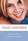 Särkyneiden sydänten hotelli - Tuija Lehtinen