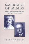 Marriage of Minds: Isabel and Oscar Skelton Reinventing Canada - Terry Crowley