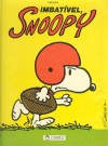 Imbatível, Snoopy (Colecção Snoopy) - Charles M. Schulz