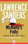 McNally's Folly (The Archy McNally Series, 9) - Lawrence Sanders, Vincent Lardo