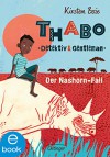 Thabo, Detektiv und Gentleman - Der Nashorn-Fall: Band 1 - Kirsten Boie, Maja Bohn