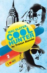 Mac Slater Cool Hunter; I Love New York (Mac Slater Cool Hunter #2) - Tristan Bancks