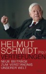 Vertiefungen: Neue Beiträge zum Verständnis unserer Welt - Helmut Schmidt