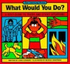 What Would You Do? - Linda Schwartz, Sherri M. Butterfield, Beverly Armstrong