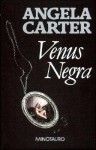 Venus Negra (Spanish Edition) - Angela Carter