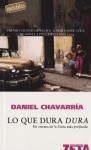 Lo que dura dura - Daniel Chavarría