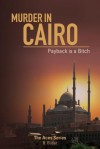 Murder in Cairo; Payback Is a Bitch - B. Butler