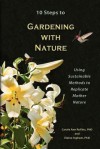 10 Steps to Gardening with Nature - Carole Ann Rollins, Elaine Ingham