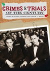 Crimes and Trials of the Century [Two Volumes] - Steven Chermak, Frankie Bailey