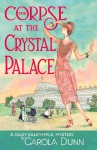 The Corpse at the Crystal Palace - Carola Dunn