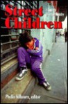 Street Children: A Guide To Effective Ministry - Phyllis Kilbourn