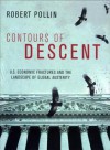 Contours of Descent: US Economic Fractures and the Landscape of Global Austerity - Robert Pollin