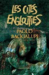 Les cités englouties - Paolo Bacigalupi, Sara Doke