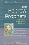 The Hebrew Prophets: Annotated & Explained - Rami Shapiro, Zalman M. Schachter-Shalomi