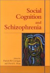 Social Cognition and Schizophrenia - Patrick W. Corrigan