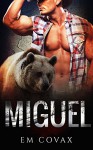 Erotica: Miguel (Historical Western Gay MM Taboo Cowboy Fiction) (First Time Short Stories) - Em Covax