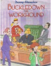 Buckledown The Workhound - Danny Shanahan