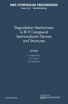 Degradation Mechanisms in III-V Compound Semiconductor Devices and Structures: Volume 184 - V. Swaminathan, S.J. Pearton, M. Omar Manasreh