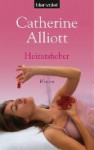 Heiratsfieber - Catherine Alliott