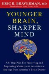 The Braverman Brain Advantage - Eric R. Braverman, Eric R. Braverman