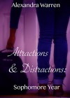 Attractions & Distractions: Sophomore Year - Alexandra Warren