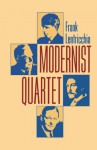 Modernist Quartet - Frank Lentricchia